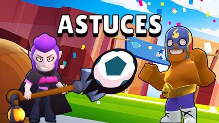 Brawl ball astuce brawl stars