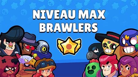 Brawl stars niveau max brawlers