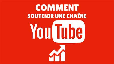 Comment soutenir une chaine youtube blog