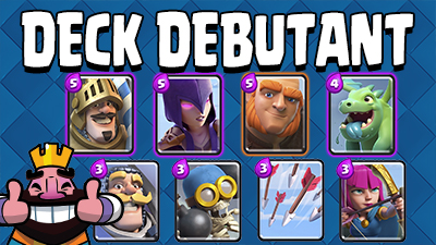 Deck debutant clash royale