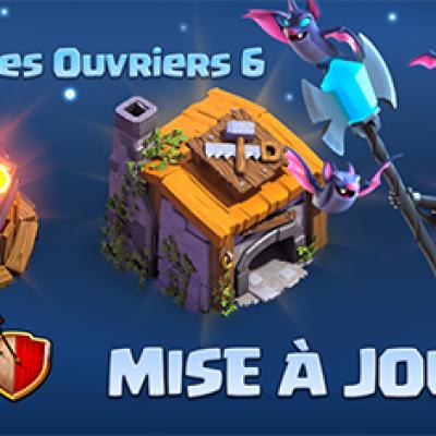 Mise a jour clash of clans maison des ouvriers 6 blog