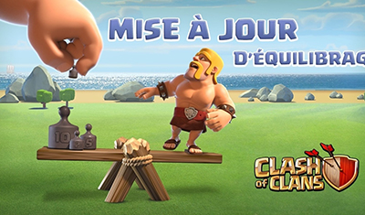 Mise a jour equilibrage clash of clans blog