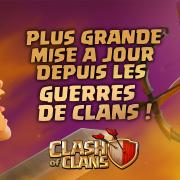 Plus grosse mise a jour depuis gdc clash of clans