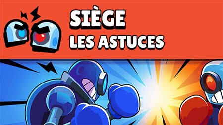 Comment gagner au Siège ! Brawl Stars