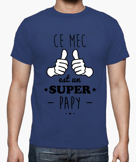 T shirt ce mec est un super papy tostadora